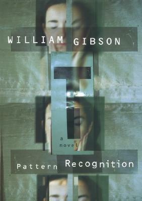 Pattern Recognition by William Gibson