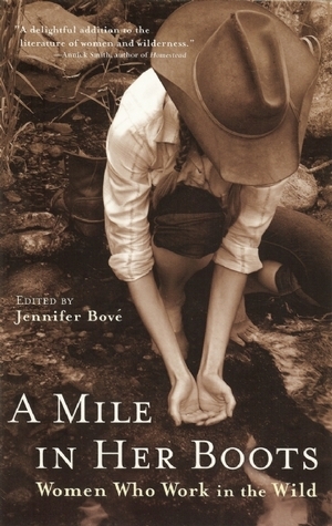 A Mile in Her Boots: Women Who Work in the Wild by Jennifer Bove