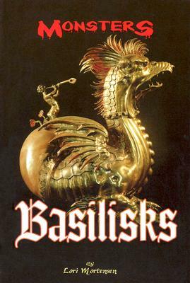 Basilisks by Lori Mortensen