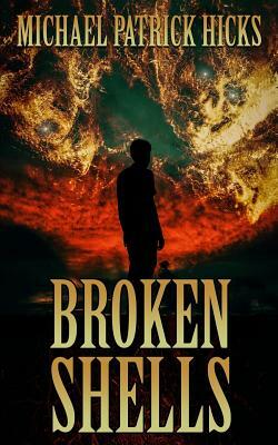 Broken Shells: A Subterranean Horror Novella by Michael Patrick Hicks