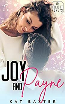 Joy and Payne by Kat Baxter