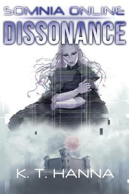 Dissonance: Somnia Online by K. T. Hanna