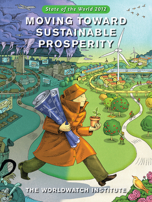 State of the World 2012: Moving Toward Sustainable Prosperity by Worldwatch Institute