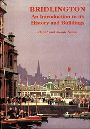 Bridlington: An Introduction to Its History and Buildings by David Neave, Susan Neave