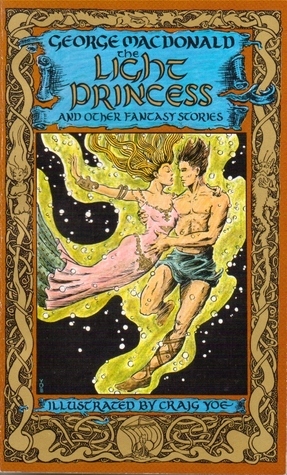 The Light Princess and Other Fantasy Stories by Craig Yoe, George MacDonald
