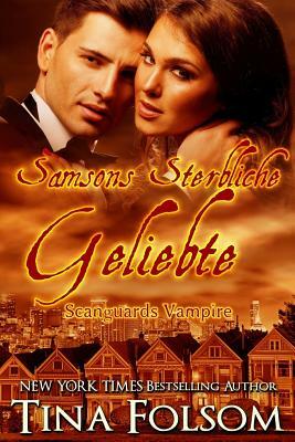 Samsons Sterbliche Geliebte by Tina Folsom