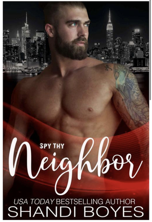 Spy Thy Neighbor: The Story of Hunter Kane by Shandi Boyes