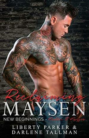 Reclaiming Maysen by Darlene Tallman, Liberty Parker