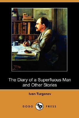 The Diary of a Superfluous Man and Other Stories by Constance Garnett, Ivan Turgenev