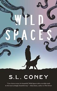 Wild Spaces by S.L. Coney