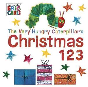 The Very Hungry Caterpillar's Christmas 123 by Eric Carle