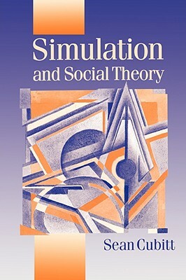 Simulation and Social Theory by Sean Cubitt