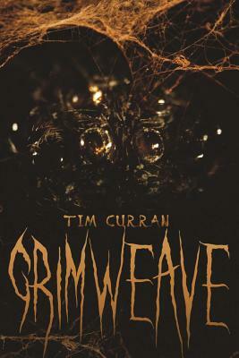 Grimweave by Tim Curran