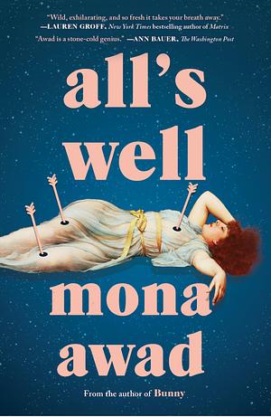 All's Well by Mona Awad