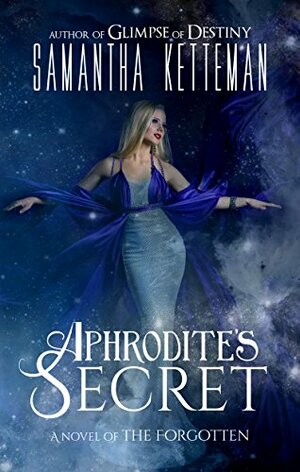 Aphrodite's Secret by Samantha Ketteman