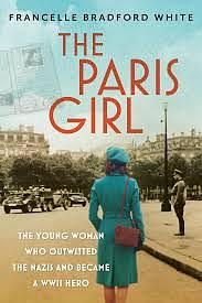 The Paris Girl by Francelle Bradford White