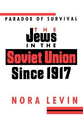 Jews in Soviet Union (2 Volume Set): A History from 1917 to the Present by Nora Levin