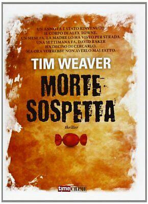 Morte sospetta by Tim Weaver