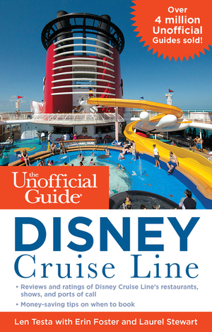 The Unofficial Guide to the Disney Cruise Line by Len Testa