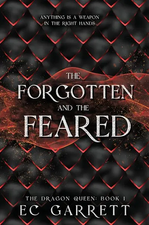 The Forgotten & The Feared by E.C. Garrett