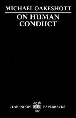 On Human Conduct by Michael Oakeshott