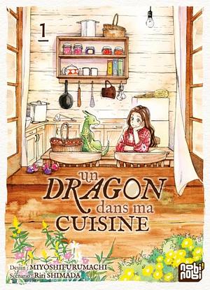 Un dragon dans ma cuisine, Tome 1 by Riri Shimada