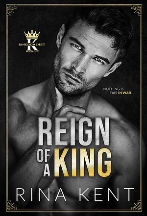 Reign of a King by Rina Kent