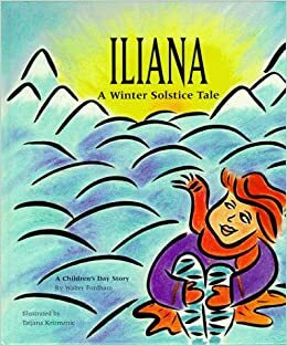 Iliana, A Winter Solstice Tale by Walter Fordham