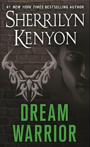 Dream Warrior by Sherrilyn Kenyon