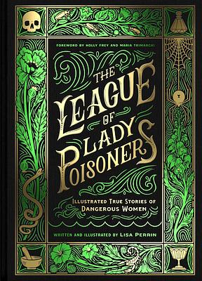 The League of Lady Poisoners  by Lisa Perrin