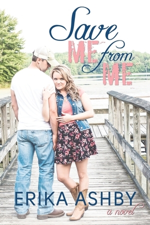 Save Me from Me by Erika Ashby