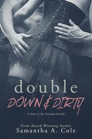 Double Down & Dirty by Samantha A. Cole