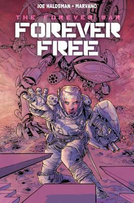 The Forever War Vol. 2: Forever Free by Joe Haldeman