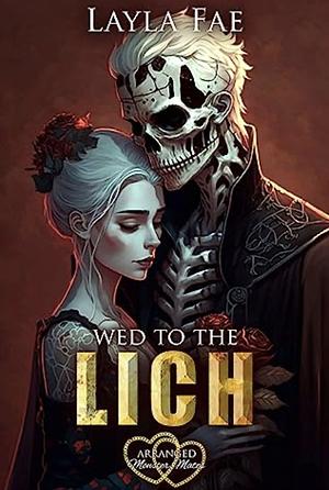 Wed to the Lich by Layla Fae