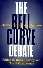 The Bell Curve Debate: History, Documents, Opinions by Russell Jacoby, Naomi Glauberman