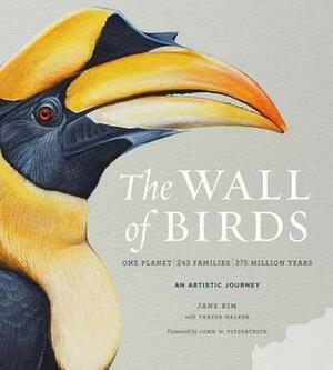 The Wall of Birds: One Planet, 243 Families, 375 Million Years by John W Fitzpatrick, Jane Kim