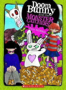 Doom Bunny and the Monster Catchers by Loren Morris