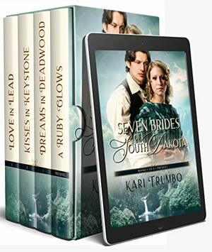 Seven Brides of South Dakota Series 1-3 (Seven Brides of South Dakota Box Set Book 1) by Kari Trumbo