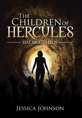 The Children of Hercules: Haemcotheos by Jessica Johnson