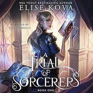 A Trial of Sorcerers by Elise Kova