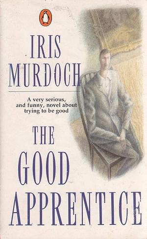 The Good Apprentice by Iris Murdoch