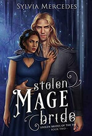 Stolen Mage Bride by Sylvia Mercedes