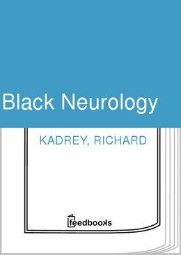 Black Neurology by Richard Kadrey