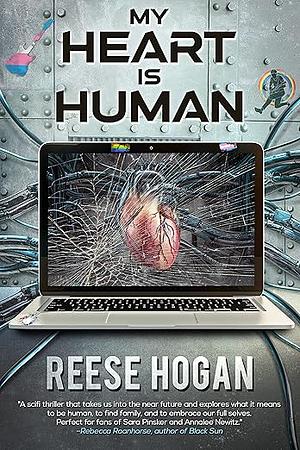 My Heart Is Human by Reese Hogan