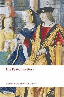 The Paston Letters: A Selection in Modern Spelling by 