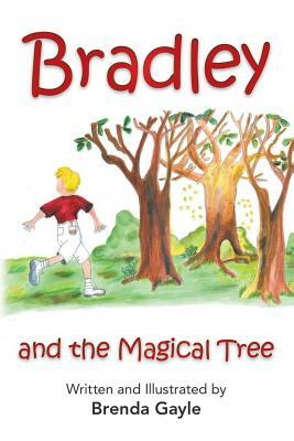 Bradley and the Magical Tree by Brenda Gayle