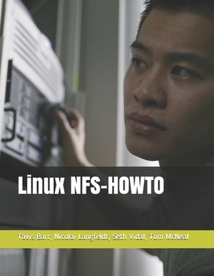 Linux NFS-HOWTO by Tom McNeal, Seth Vidal, Nicolai Langfeldt