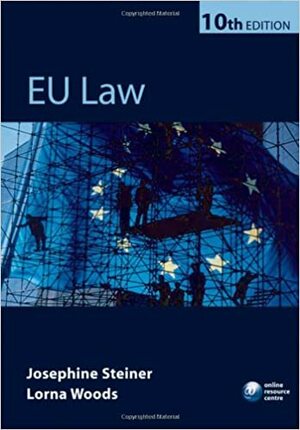 EU Law by Jo Steiner, Lorna Woods, Christian Twigg-Flesner