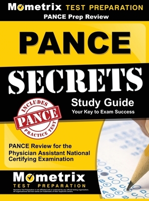 Pance Prep Review: Pance Secrets Study Guide: Pance Review for the Physician Assistant National Certifying Examination by Mometrix Media LLC, Mometrix Test Preparation