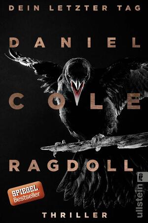 Ragdoll: Dein letzter Tag by Daniel Cole